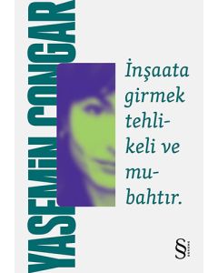 İnşaata Girmek Tehlikeli ve Mubahtır