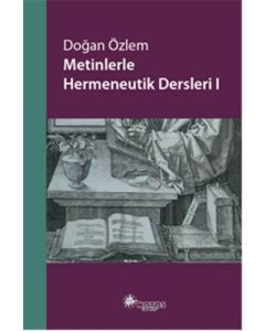 Metinlerle Hermeneutik Dersleri 1