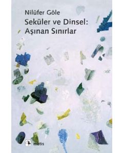 Seküler ve Dinsel: Aşınan Sınırlar