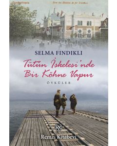 Tütün İskelesi’nde Bir Köhne Vapur