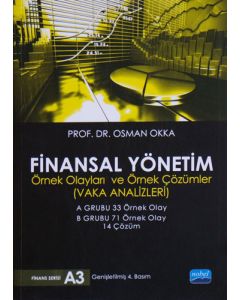 Finansal Yönetim Örnek Olayları ve Örnek Çözümler - Finans Serisi A3