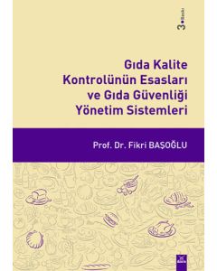 Gıda Kalite Kontrolünün Esasları ve Gıda Güvenliği Yönetim Sistemleri