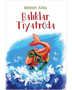 Balıklar Tiyatroda