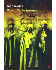 Bektaşilerin Serencamı