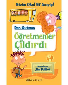 Bizim Okul Bi’Acayip! - Öğretmenler Çıldırdı (Ciltli)