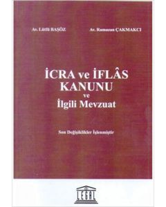İcra ve İflas Kanunu ve İlgili Mevzuat