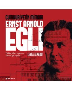 Cumhuriyetin Mimarı Ernst Arnold Egli