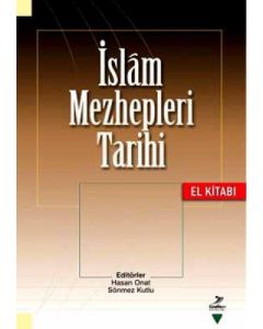 İslam Mezhepleri Tarihi (El Kitabı)