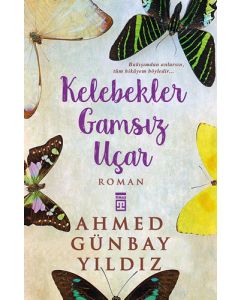 Kelebekler Gamsız Uçar