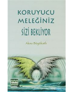 Koruyucu Meleğiniz Sizi Bekliyor
