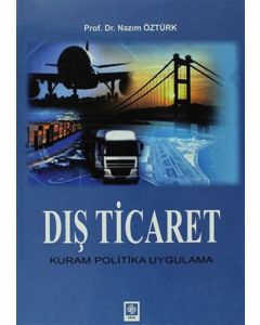 Dış Ticaret - Kuram Politika Uygulama