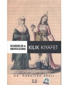 Geleneksellik ve Modernizm Açısından Kılık Kıyafet