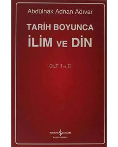 Tarih Boyunca İlim ve Din - Cilt 1 ve 2 (Ciltli)