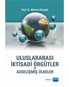 Uluslararası İktisadi Örgütler ve Azgelişmiş Ülkeler