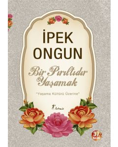 Bir Pırıltıdır Yaşamak