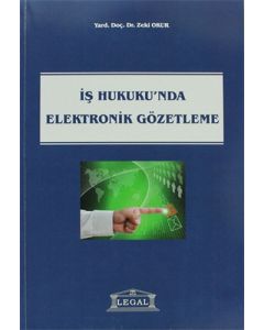 İş Hukukunda Elektronik Gözetleme