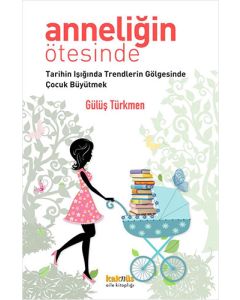Anneliğin Ötesinde