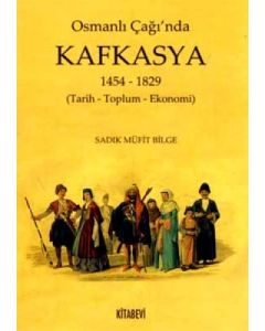 Osmanlı Çağı'nda Kafkasya 1454-1829 