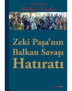 Zeki Paşa'nın Balkan Savaşı Hatıratı