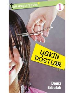 Bu Hayat Benim 1: Yakın Dostlar