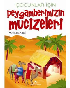 Çocuklar İçin Peygamberimizin Mucizeleri