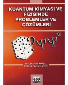 Kuantum Kimyası ve Fiziğinde Problemler ve Çözümleri