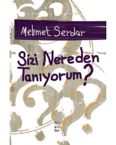 Sizi Nereden Tanıyorum?
