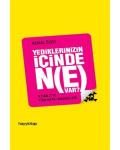 Yediklerinizin İçinde Ne Var?