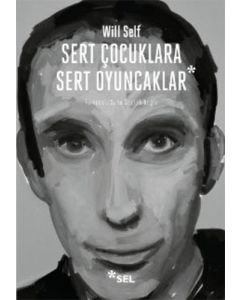 Sert Çocuklara Sert Oyuncaklar