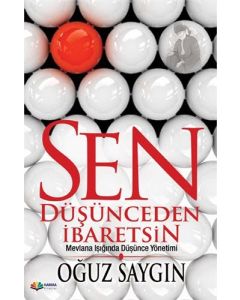 Sen Düşünceden İbaretsin