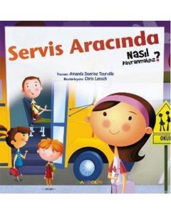 Servis Aracında Nasıl Davranmalıyız?
