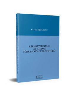 Rekabet Hukuku Açısından Türk Bankacılık Sektörü