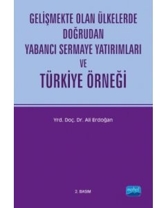 Gelişmekte Olan Ülkelerde Doğrudan Yabancı Sermaye Yatırımları ve Türkiye Örneği