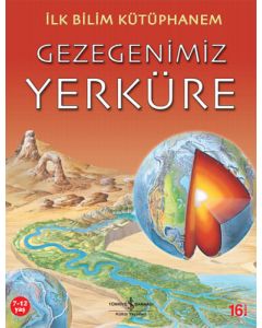 İlk Bilim Kütüphanem - Gezegenimiz Yerküre