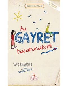 Ha Gayret Başaracaksın!