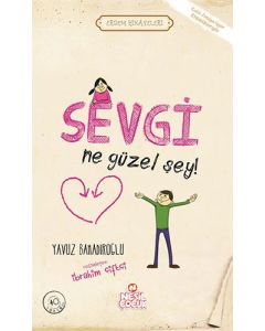 Sevgi Ne Güzel Şey!