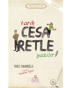 Tarih Cesaretle Yazılır!