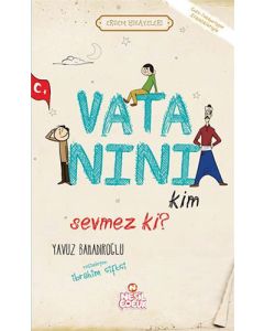 Vatanını Kim Sevmez ki!