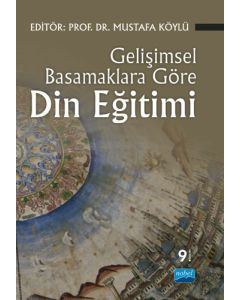 Gelişimsel Basamaklara Göre Din Eğitimi