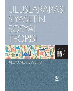 Uluslararası Siyasetin Sosyal Teorisi