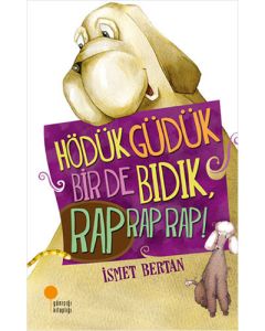 Hödük, Güdük, Bir de Bıdık, Rap Rap Rap!