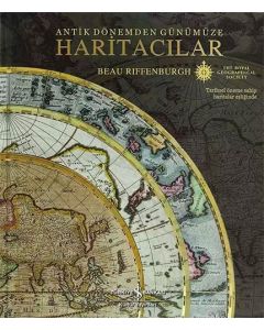 Antik Dönemden Günümüze Haritacılar (Ciltli)