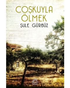 Coşkuyla Ölmek