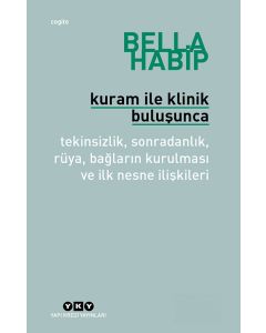Kuram ile Klinik Buluşunca 