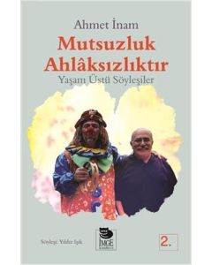 Mutsuzluk Ahlaksızlıktır
