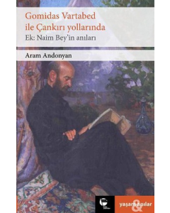 Gomidas Vartabed ile Çankırı Yollarında