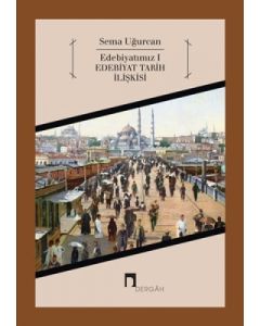 Edebiyatımız 1 - Edebiyat Tarih İlişkisi