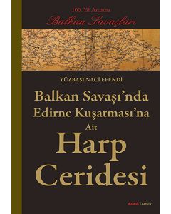 Balkan Savaşı'nda Edirne Kuşatmasına Ait Harp Ceridesi