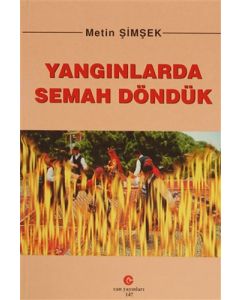 Yangınlarda Semah Döndük