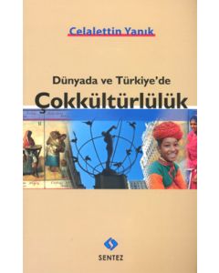 Dünyada ve Türkiye’de Çokkültürlülük